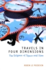 Travels in Four Dimensions : The Enigmas of Space and Time - Book