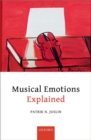 Musical Emotions Explained : Unlocking the Secrets of Musical Affect - Book