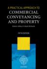 A Practical Approach to Commercial Conveyancing and Property - Book