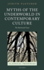 Myths of the Underworld in Contemporary Culture : The Backward Gaze - Book