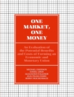 One Market, One Money : An Evaluation of the Potential Benefits and Costs of Forming an Economic and Monetary Union - Book