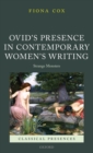 Ovid's Presence in Contemporary Women's Writing : Strange Monsters - Book