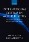 International Systems in World History : Remaking the Study of International Relations - Book
