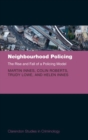 Neighbourhood Policing : The Rise and Fall of a Policing Model - Book