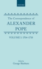 The Correspondence of Alexander Pope : Volume I: 1704-1718 - Book