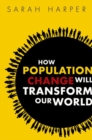 How Population Change Will Transform Our World - Book