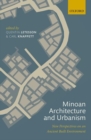 Minoan Architecture and Urbanism : New Perspectives on an Ancient Built Environment - Book