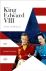 King Edward VIII : An American Life - Book