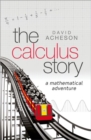 The Calculus Story : A Mathematical Adventure - Book