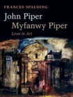 John Piper, Myfanwy Piper : A Biography - Book