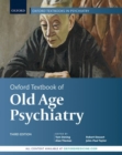 Oxford Textbook of Old Age Psychiatry - Book