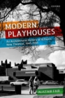 Modern Playhouses : An Architectural History of Britain's New Theatres, 1945 -- 1985 - Book