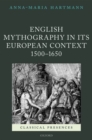 English Mythography in its European Context, 1500-1650 - Book