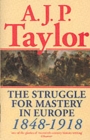 The Struggle for Mastery in Europe, 1848-1918 - Book