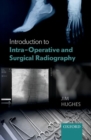 Introduction to Intra-Operative and Surgical Radiography - Book