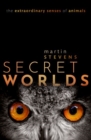 Secret Worlds : The extraordinary senses of animals - Book
