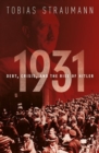 1931 : Debt, Crisis, and the Rise of Hitler - Book