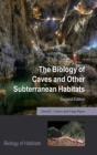 The Biology of Caves and Other Subterranean Habitats - Book