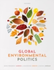 Global Environmental Politics : Understanding the Governance of the Earth - Book