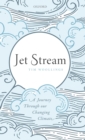Jet Stream : A Journey Through our Changing Climate - Book
