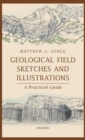Geological Field Sketches and Illustrations : A Practical Guide - Book