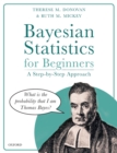Bayesian Statistics for Beginners : a step-by-step approach - Book