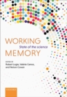Working Memory : The state of the science - Book