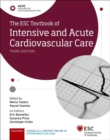 The ESC Textbook of Intensive and Acute Cardiovascular Care - Book