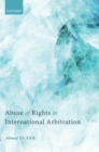 Abuse of Rights in International Arbitration - Book