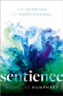 Sentience : The Invention of Consciousness - Book