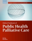 Oxford Textbook of Public Health Palliative Care - Book