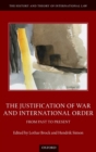 The Justification of War and International Order : From Past to Present - Book