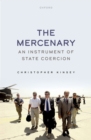 The Mercenary : An Instrument of State Coercion - eBook