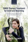 EMDR Therapy Treatment for Grief and Mourning : Transforming the Connection to the Deceased Loved One - Book