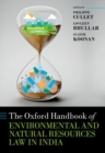 The Oxford Handbook of Environmental and Natural Resources Law in India - Book