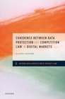 Coherence between Data Protection and Competition Law in Digital Markets - Book