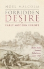 Forbidden Desire in Early Modern Europe : Male-Male Sexual Relations, 1400-1750 - Book