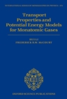 Transport Properties and Potential Energy Models for Monatomic Gases - eBook