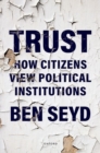 Trust : How Citizens View Political Institutions - Book