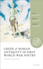 Greek and Roman Antiquity in First World War Poetry : Making Connections - Book