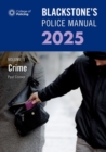 Blackstone's Police Manual Volume 1: Crime 2025 - Book