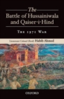 The Battle of Hussainiwala and Qaiser-i-Hind: The 1971 War - Book