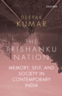 The Trishanku Nation : Memory, Self, and Society in Contemporary India - eBook