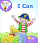 Oxford Reading Tree: Level 1+: Floppy's Phonics: I Can - Book