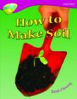 Oxford Reading Tree: Level 10: Treetops Non-Fiction: How to make soil - Book