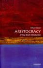 Aristocracy: A Very Short Introduction - Book