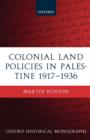 Colonial Land Policies in Palestine 1917-1936 - Book