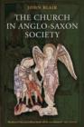 The Church in Anglo-Saxon Society - Book