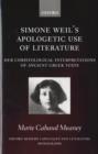 Simone Weil's Apologetic Use of Literature : Her Christological Interpretation of Ancient Greek Texts - Book