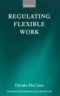 Regulating Flexible Work - Book